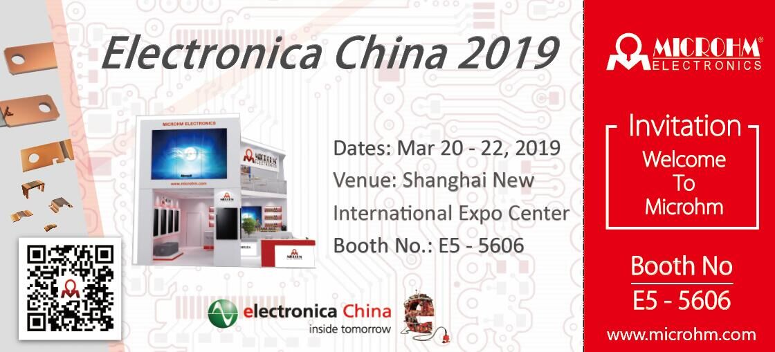 MICROHM is Scheduled to Attend Electronica China 2019, Welcome to Meet Us at E5.5606